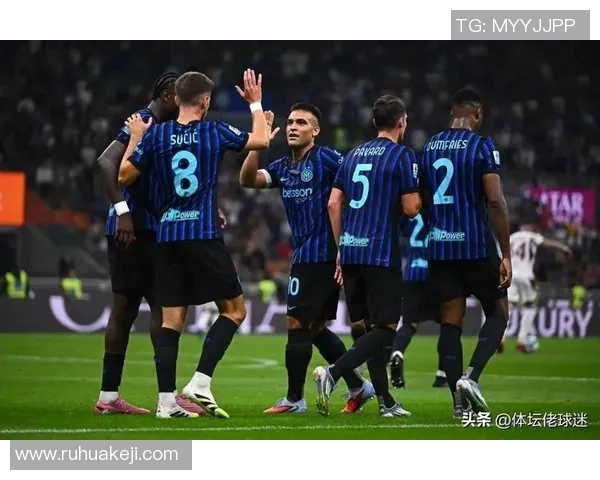 国际米兰与都灵激情对决直播盛况回顾与精彩瞬间分析
